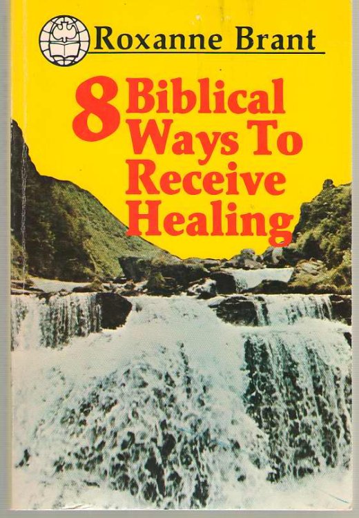 8 Biblical Ways to Receive Healing