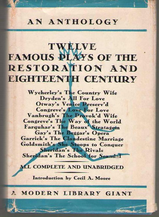 Twelve Famous Plays Of The Restoration And Eighteenth Century An Anthology