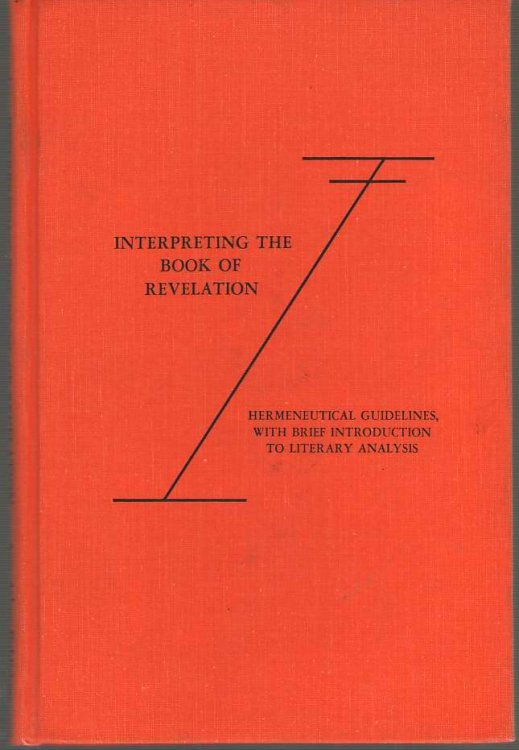 Interpreting the Book of Revelation Hermeneutical Guidelines, with Brief Introduction to Literary Analysis