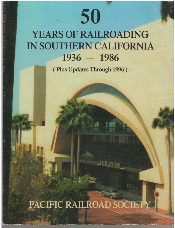 50 Years of Railroading in Southern California 1936 - 1986