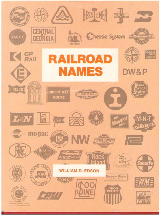 Railroad Names A Directory of Common Carrier Railroads Operating in the United States, 1826-1992