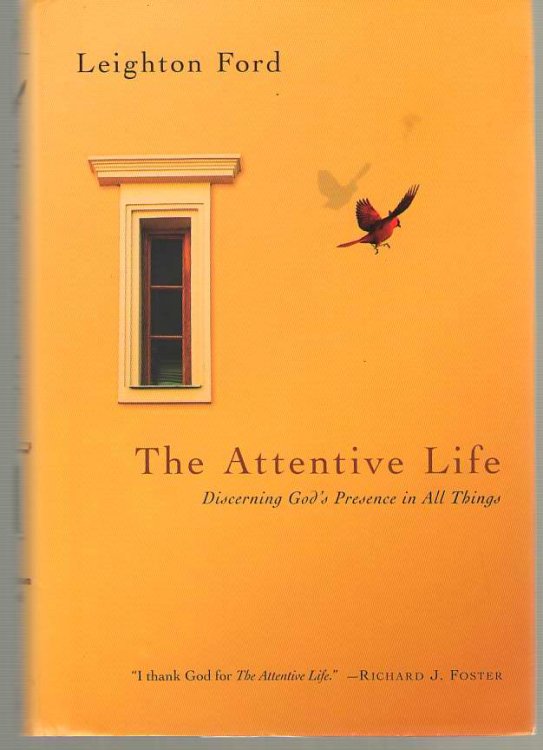 The Attentive Life Discerning God's Presence in all Things