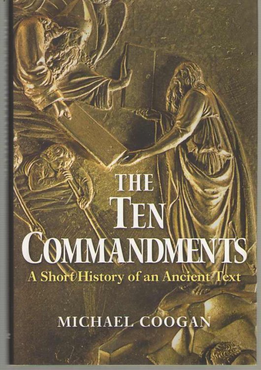 The Ten Commandments A Short History of an Ancient Text