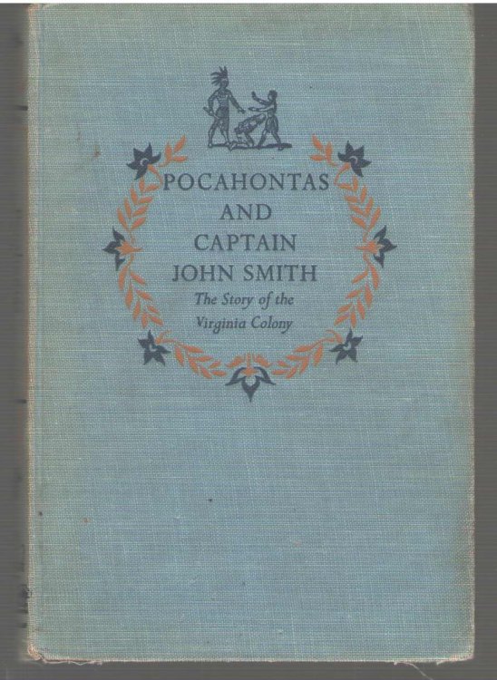 Pocahontas And Captain John Smith The Story of the Virginia Colony