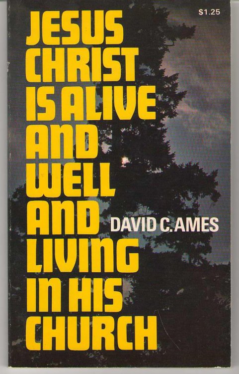 Jesus Christ Is Alive And Well And Living In His Church