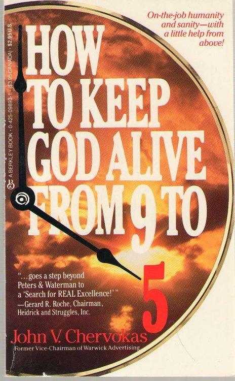 How To Keep God Alive From Nine To Five