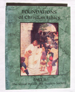 Foundations Of Christian Ethics Part II - the Moral Person: an Asset to Society