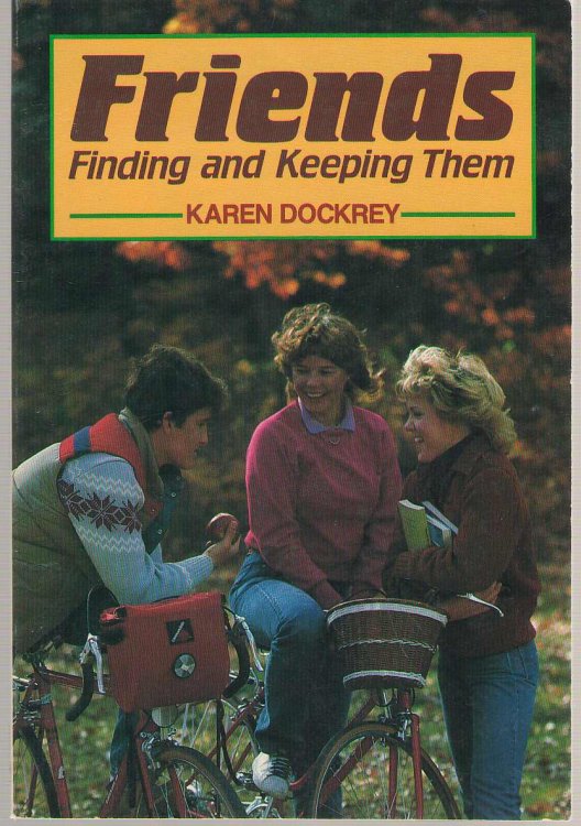 Friends Finding and Keeping Them