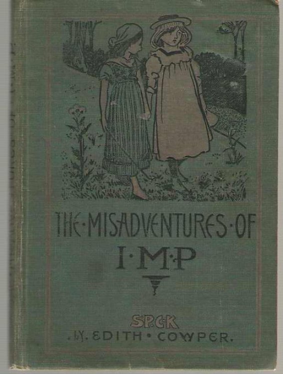 The Misadventures Of I. M. P. A Story for Little Girls