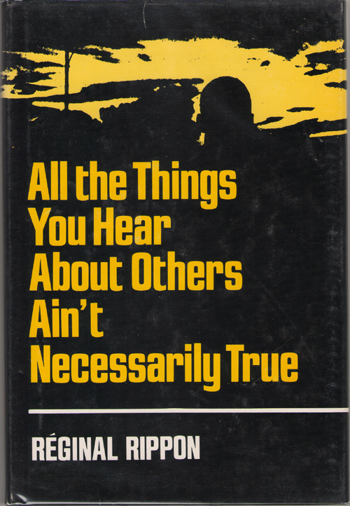All The Things You Hear About Others Ain't Necessarily True