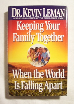Keeping Your Family Together When the World Is Falling Apart