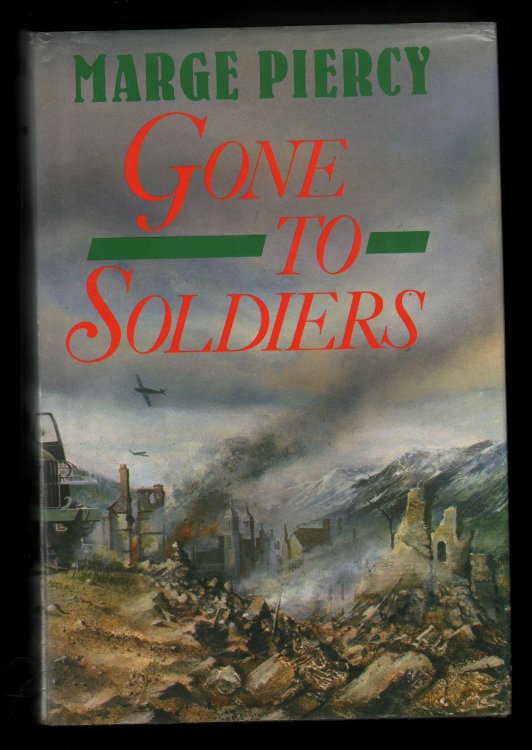 Gone to Soldiers. A Novel of the Second World War.