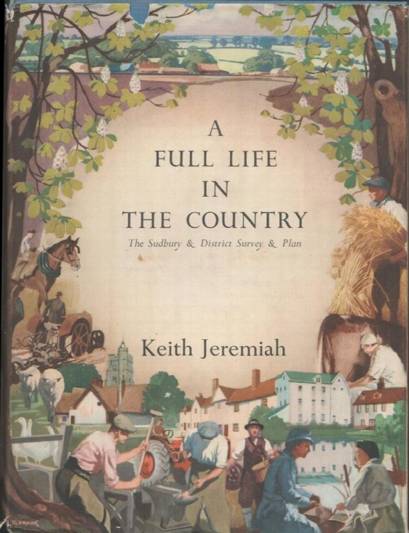 A Full Life in the Country. The Sudbury and District Survey and Plan. (Foreword by Lewis Mumford.)