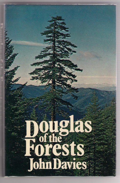 Douglas of the Forests. The North American Journals of David Douglas.