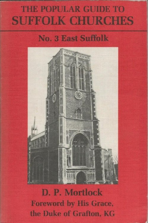 The Popular Guide to Suffolk Churches. No.3. East Suffolk.