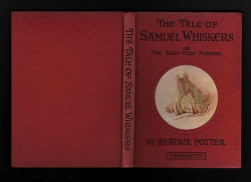 The Tale of Samuel Whiskers or The Roly-Poly Pudding.