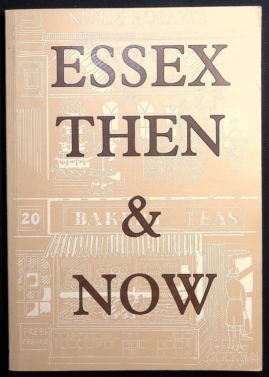 Essex Then & Now. 1917-1987. A Miscellany.