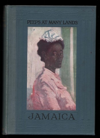 Peeps at Many Lands: Jamaica. (With 12 full-page illustrations in colour by A.S.Forrest).