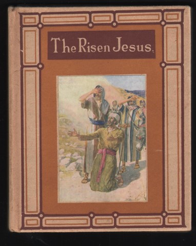 The Risen Jesus. Bible Stories re-told.