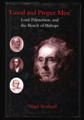 'Good and Proper Men': Lord Palmerston and the Bench of Bishops.