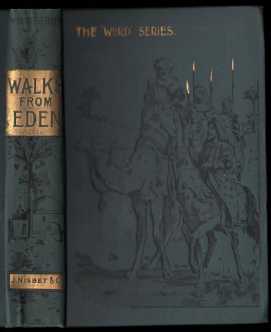 Walks From Eden: The Scripture Story From the Creation to the Death of Abraham.
