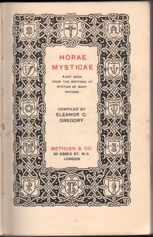 Horae Mysticae: A Day Book from the Writings of Mystics from Many Nations.