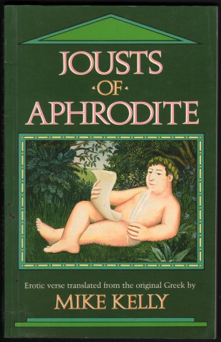 Jousts of Aphrodite. Erotic Verse Translated from the Original Greek.