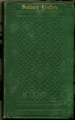 Sudbury Leaflets : Poetry and Prose, Original And Selected.