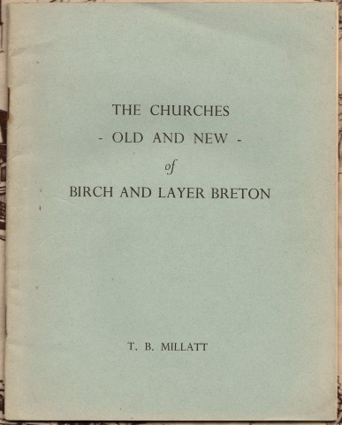 The Churches - Old And New - of Birch And Layer Breton. T. B. Millatt .