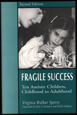 Fragile Success. Ten Autistic Children, Childhod to Adulthood. (Second edition).