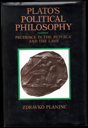 Plato's Political Philosophy. Prudence in the Republic and the Laws.