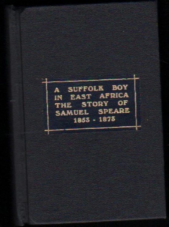 A Suffolk Boy in East Africa .