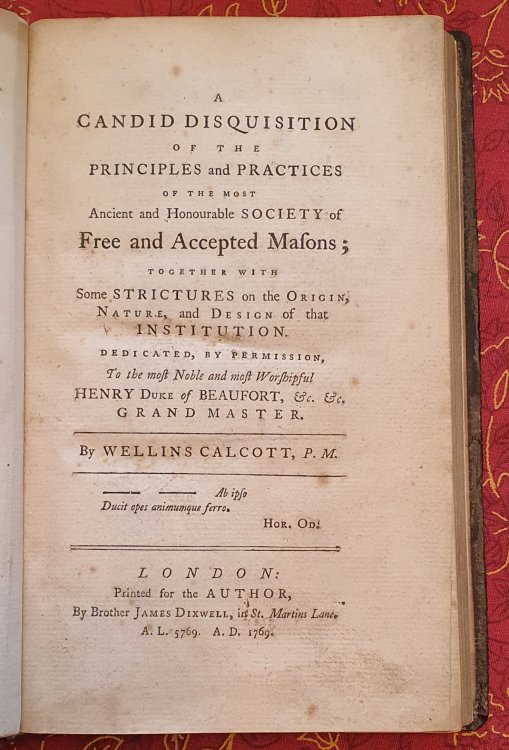 A Candid Disquisition of the Principles and Practices of the most Ancient and Honourable Society of Free and Accepted Masons together with some strictures on the origin, nature, and design of that institution.