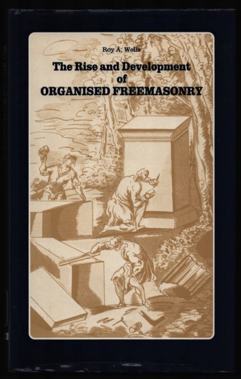 The Rise and Development of Organised Freemasonry.