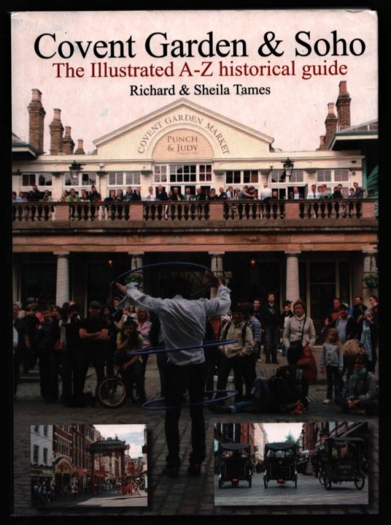 Image for Covent Garden & Soho. The Illustrated A-Z Historical Guide. Covent Garden & Soho. The Illustrated A-Z Historical Guide.