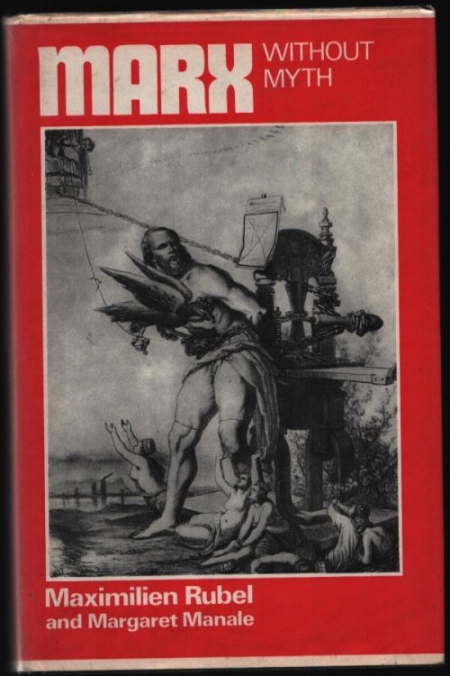 Marx Without Myth. A Chronological Study of His Life and Work.