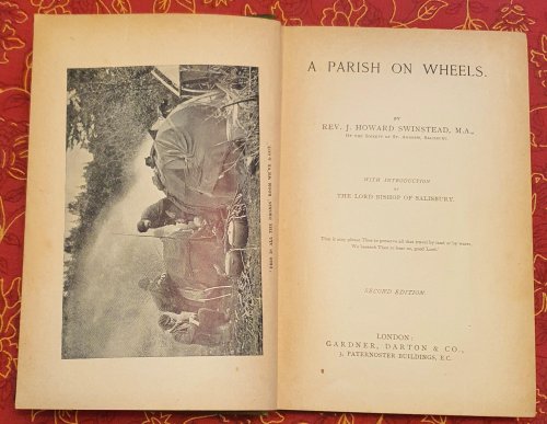 A Parish on Wheels. By rev. J. Howard Swinstead, M.A., Of the Society of St. Andrew, Salibury. With An introduction By The lord Bishop of Salisbury.