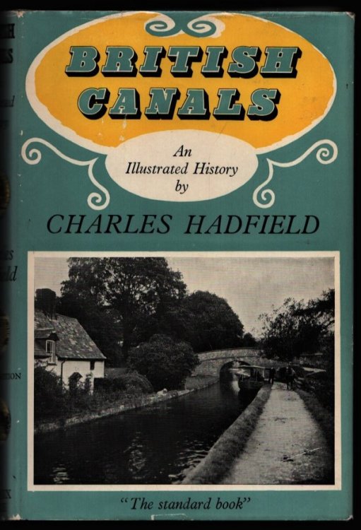 British Canals. An Illustrated History. (Signed).
