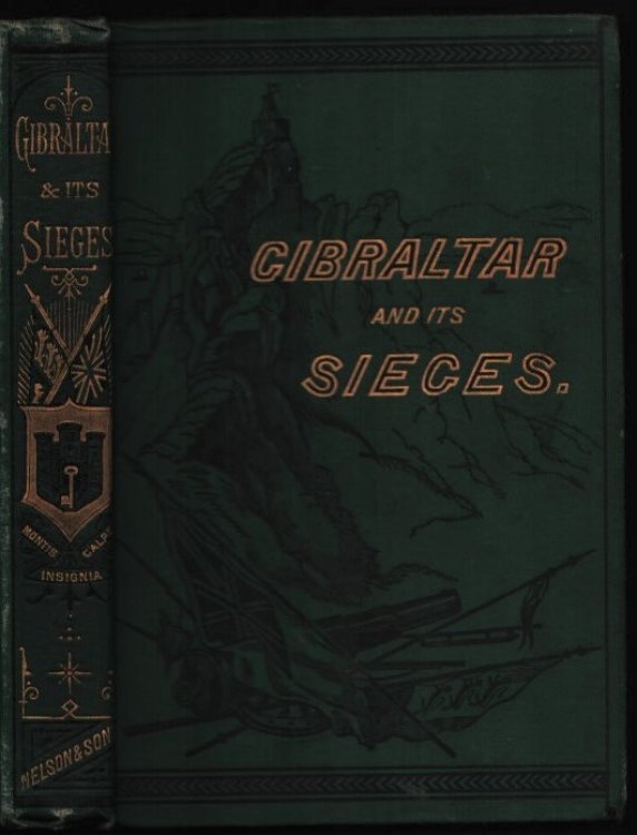 Gibraltar and its Sieges. With a Description of its Natural Features.