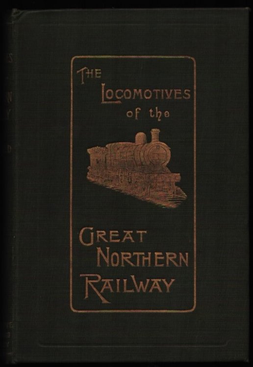 The Locomotives of the Great Northern Railway, 1847-1902.