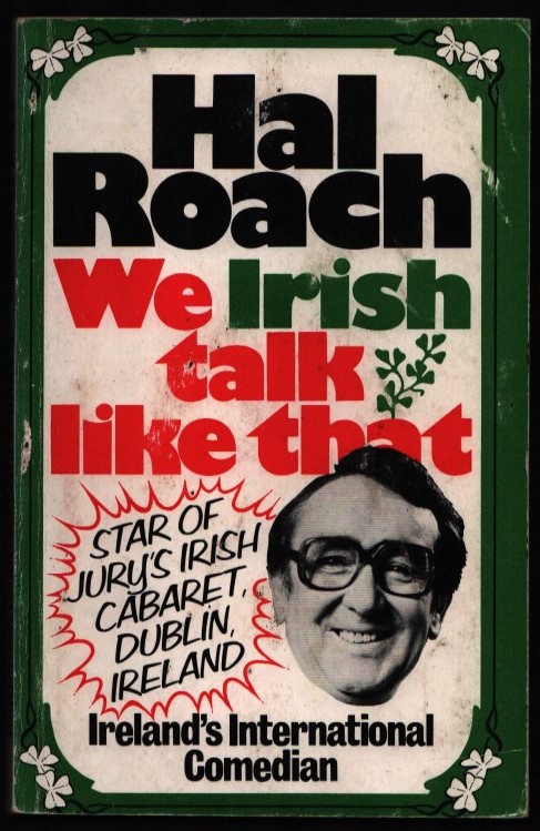 We Irish talk Like That. (signed).