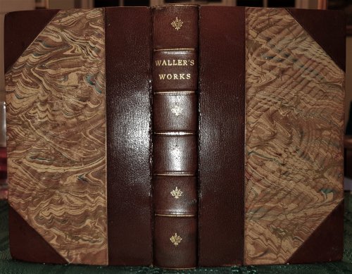 The Works of Edmund Waller, Esq; In Verse And Prose. Published By Mr. Fenton.