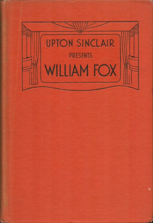 Upton Sinclair Presents William Fox.