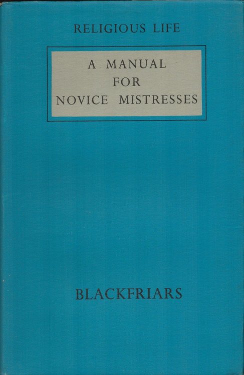 Image for A Manual for Novice Mistresses. (Religious Life IX). A Manual for Novice Mistresses. (Religious Life IX).