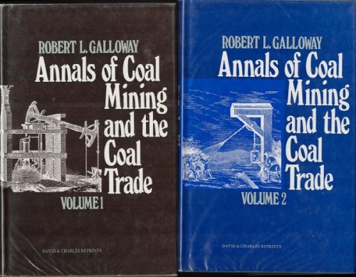 Annals of Coal Mining and the Coal Trade. (2 Volume set).