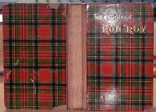 The Story of Rob Roy. By A. H. Miller, F.S.A. Scot., Author of 