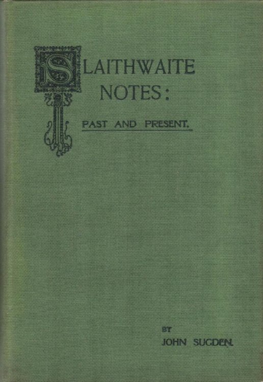 Slaithwaite Notes of the Past and Present.