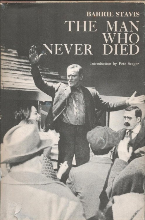 The Man Who Never Died. A Play About Joe Hill.