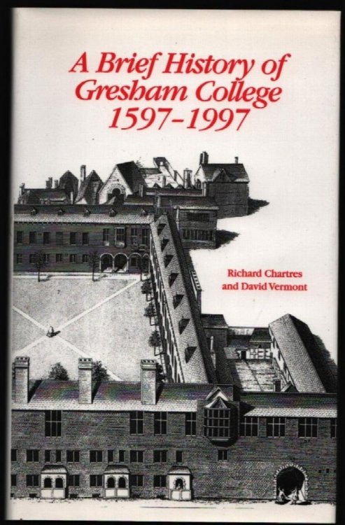 A Brief History of Gresham College 1597-1997.