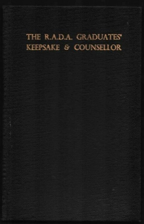 Image for The R.A.D.A. Graduates' Keepsake & Counsellor. The R.A.D.A. Graduates' Keepsake & Counsellor.